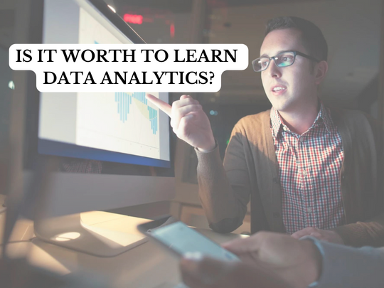 Read more about the article Is it worth to learn data analytics?