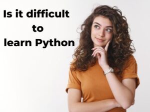 Read more about the article Is it difficult to learn Python